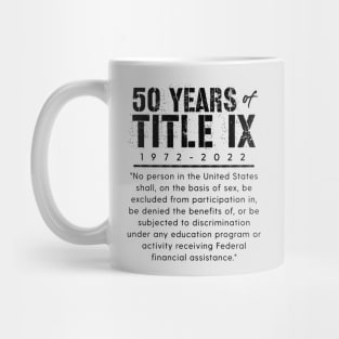 Title IX 50 Year Anniversary 1972 to 2022 Mug